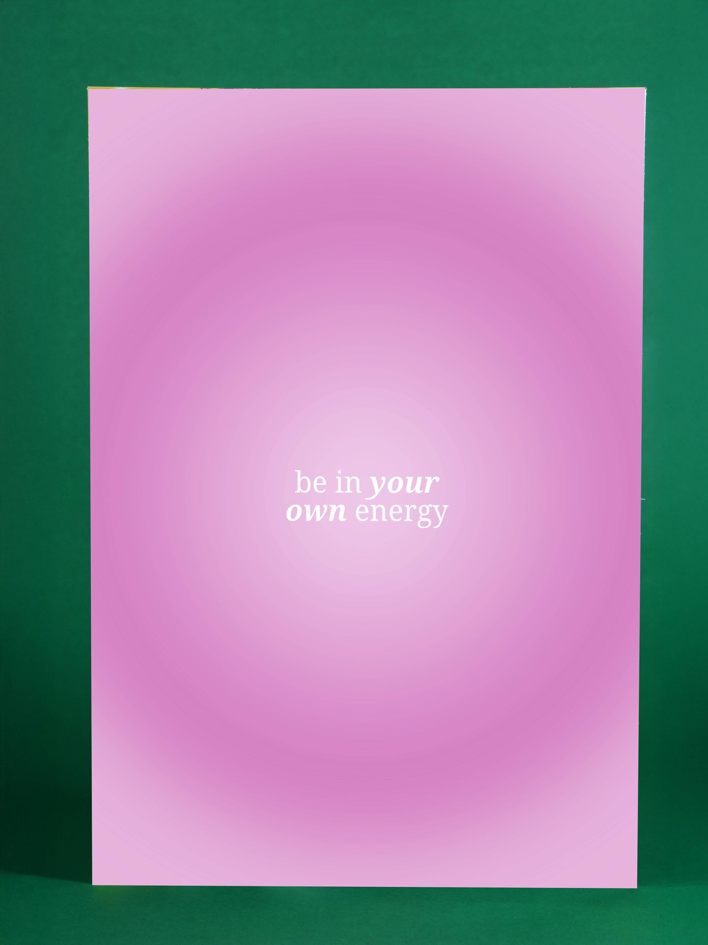 Be In Your Own Energy - Minimalist Motivational Poster