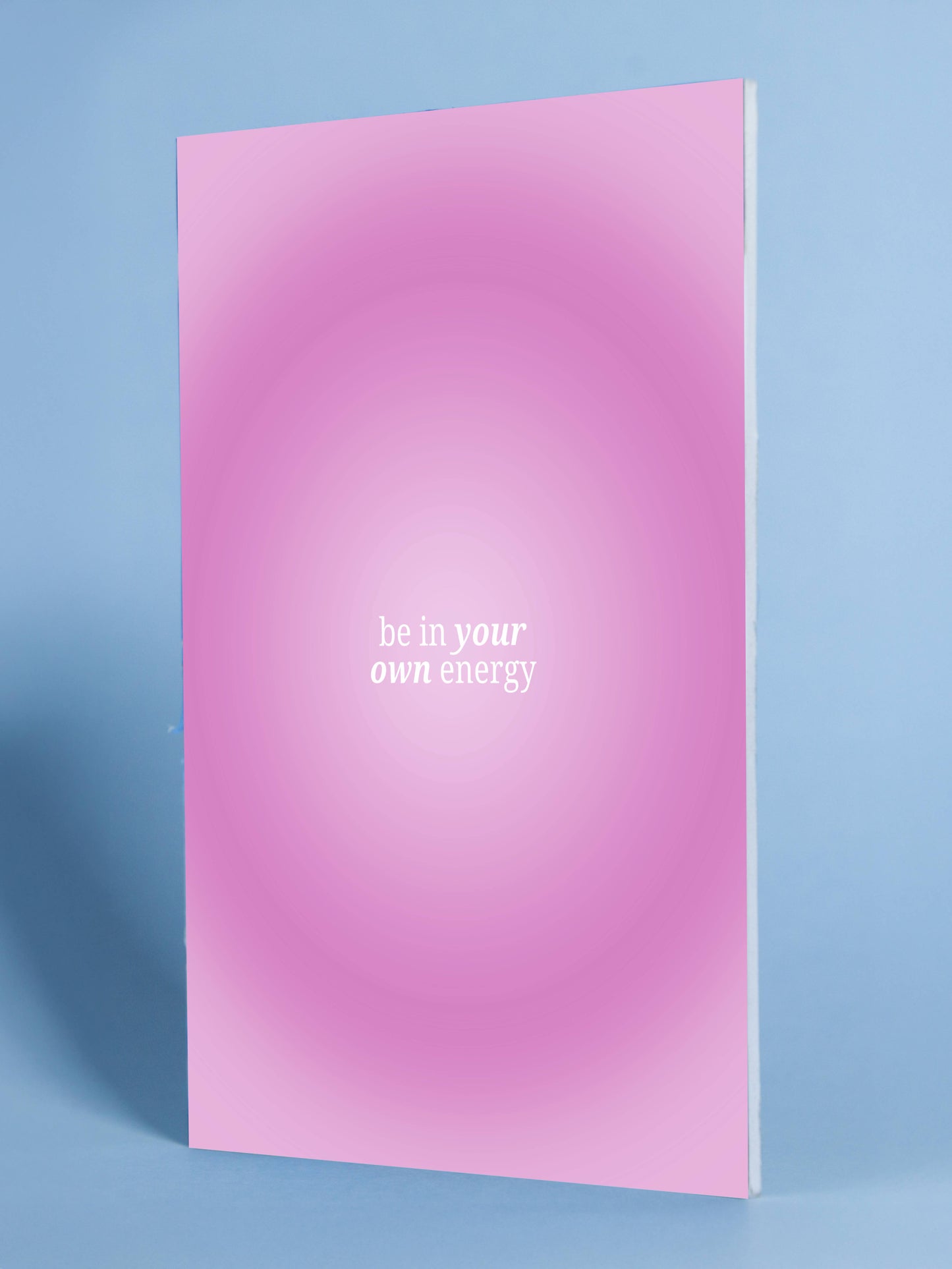 Be In Your Own Energy - Minimalist Motivational Poster