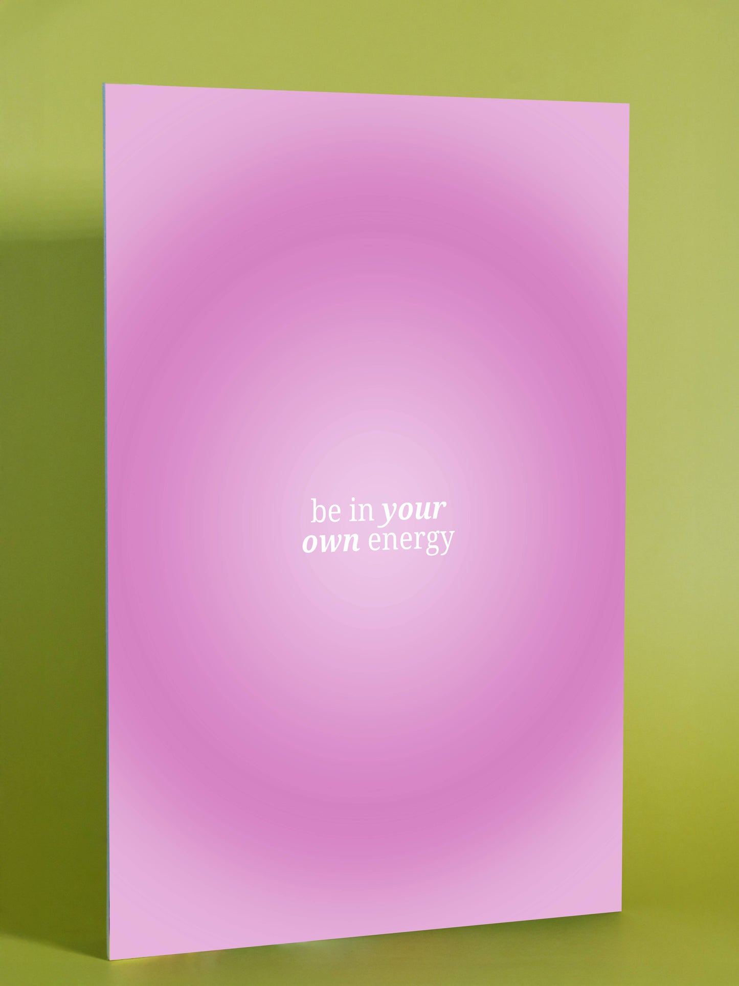 Be In Your Own Energy - Minimalist Motivational Poster