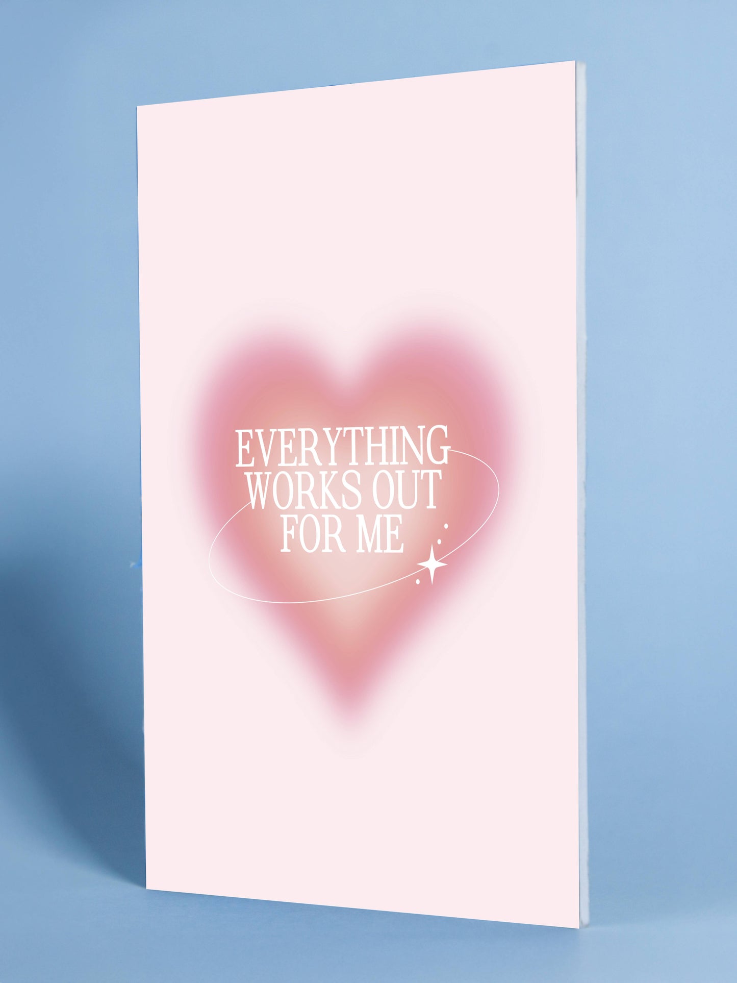Everything Works Out For Me - Positive Affirmation Heart