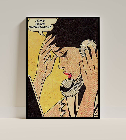 Pop Art “Just Send Chocolate”