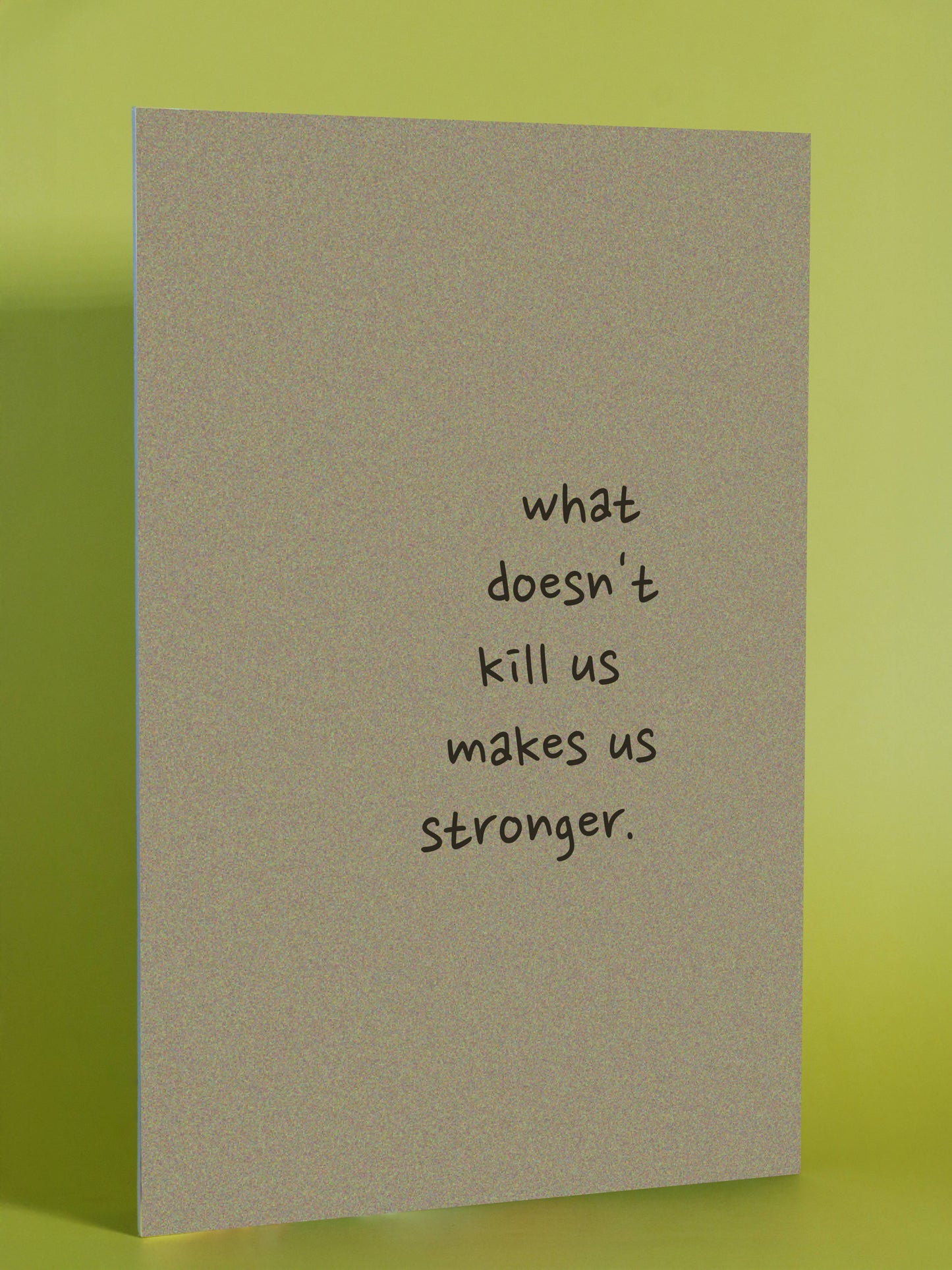 Inspirational Quote Poster – “What Doesn’t Kill Us Makes Us Stronger”