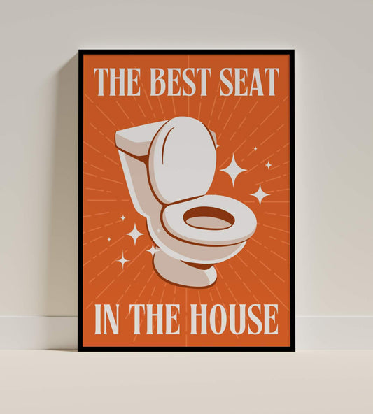 The Best Seat in the House Funny Toilet Poster