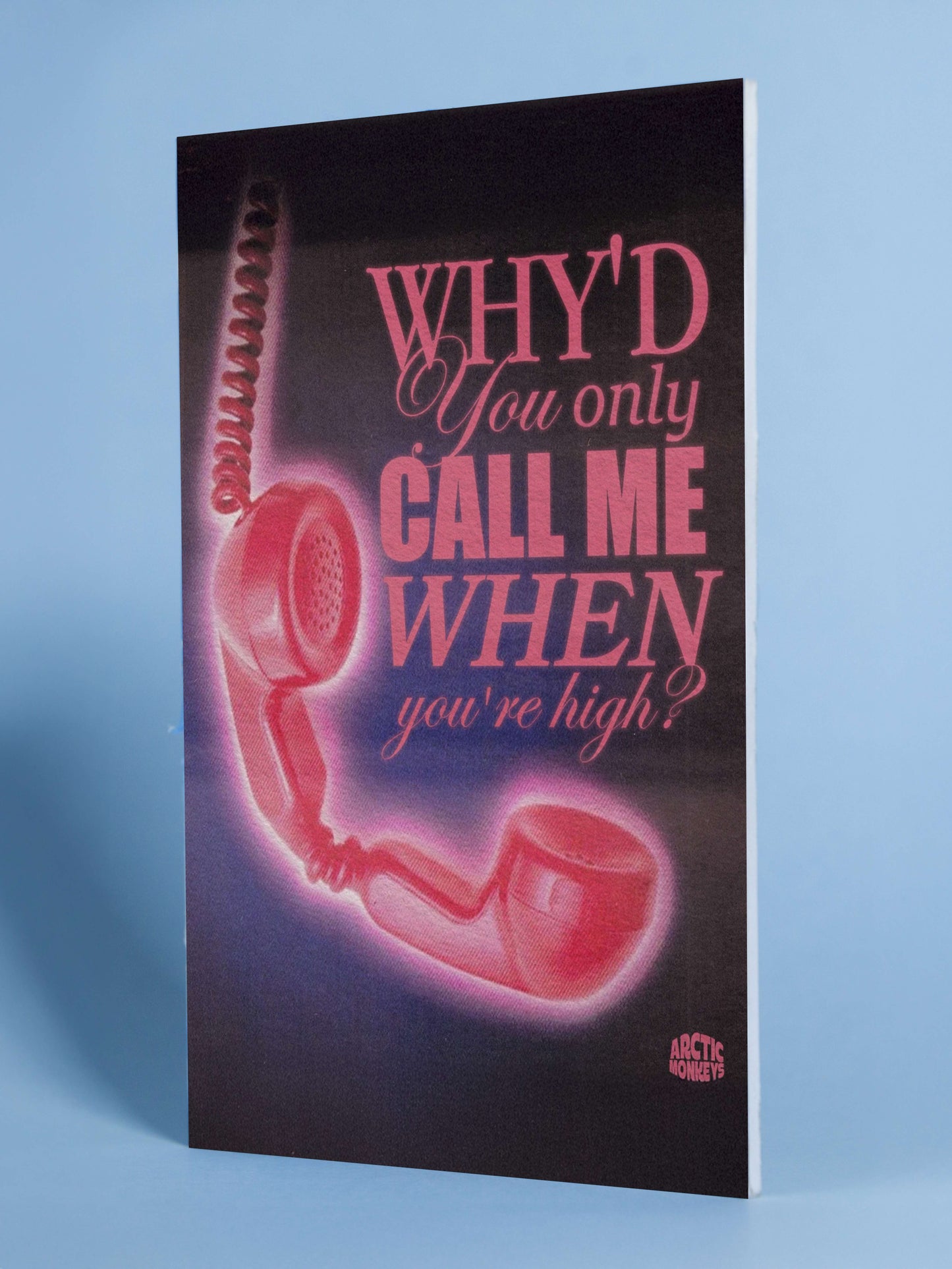Arctic Monkeys “Why’d You Only Call Me When You’re High?” Poster